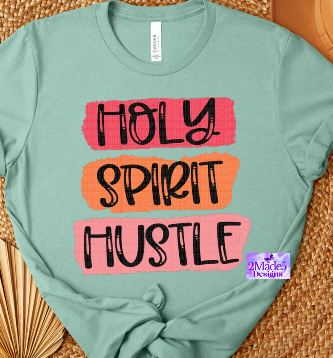 Holy Spirit Hustle Shirt