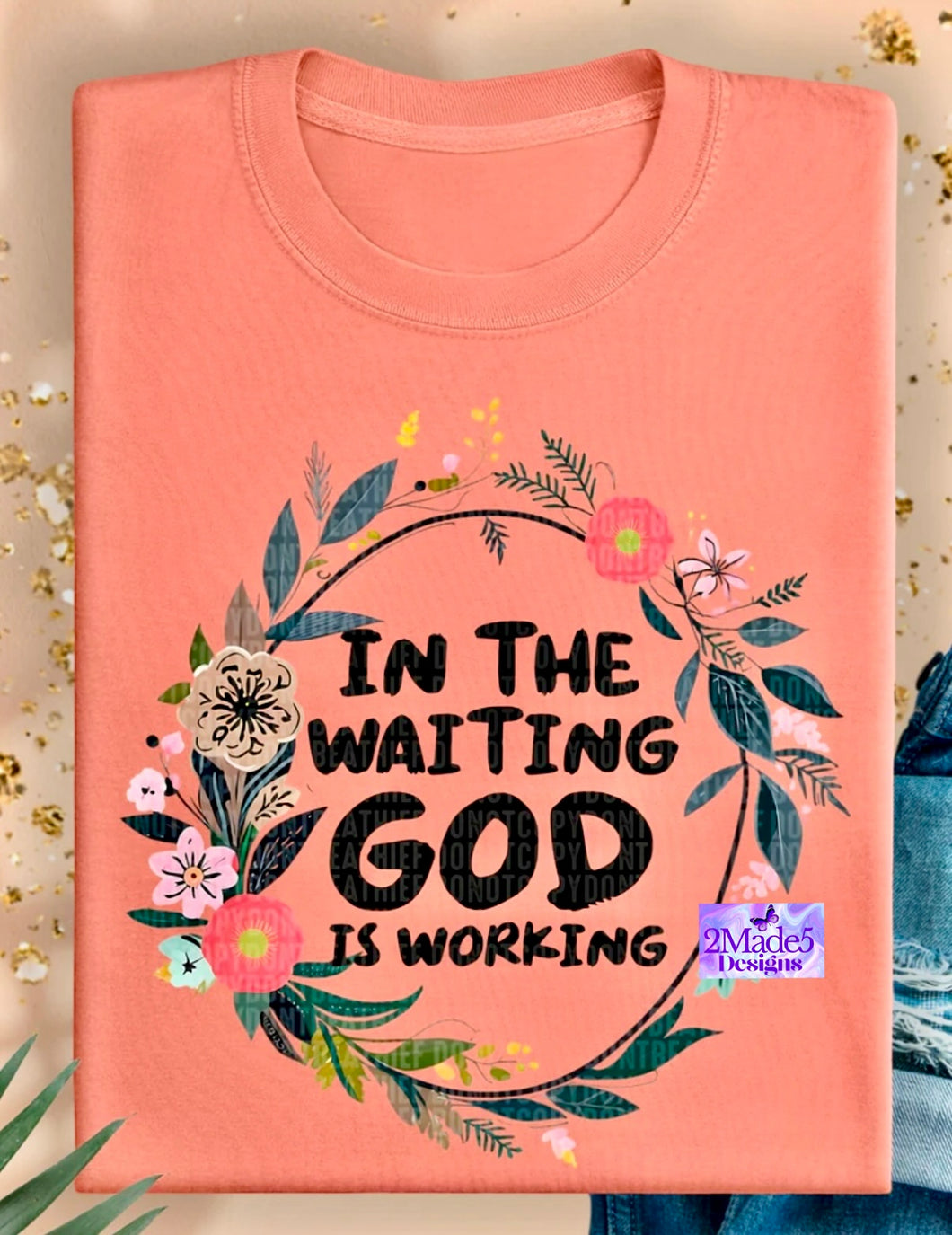 In The Waiting God Is Working Shirt