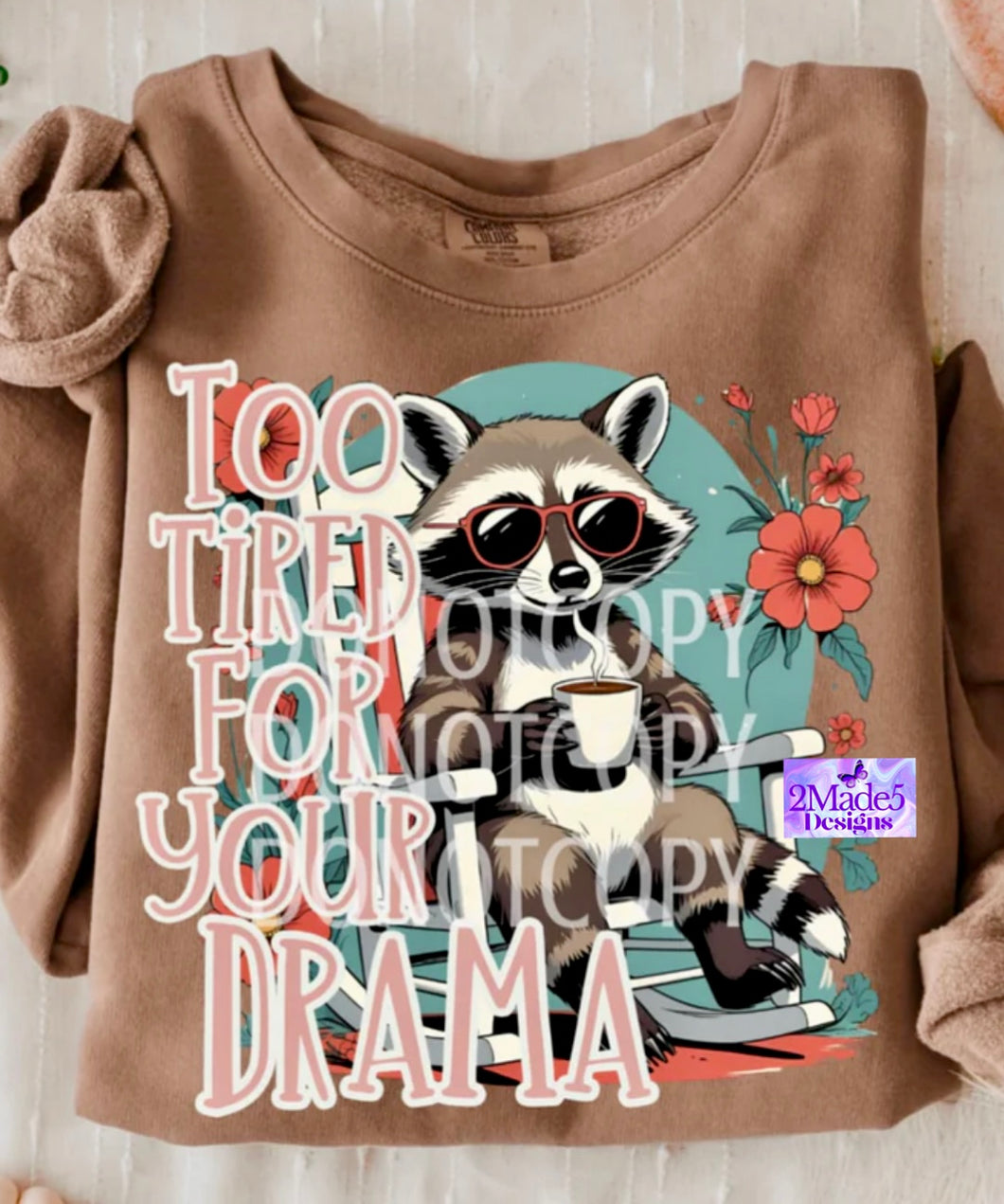 Too Tired For Your Drama Shirt