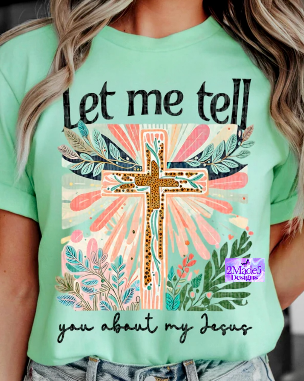 Let Me Tell You About My Jesus Shirt
