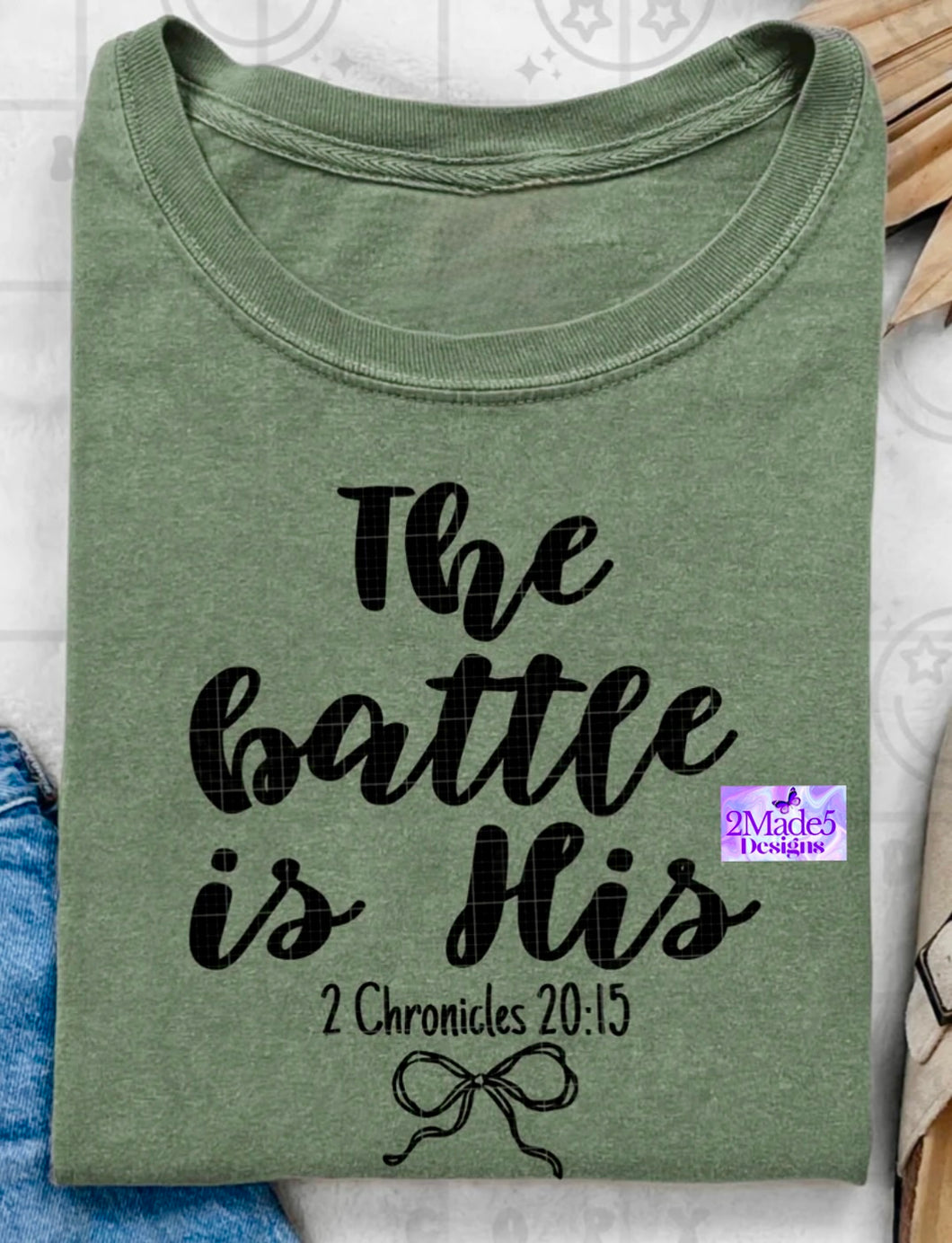 The Battle Is His Shirt