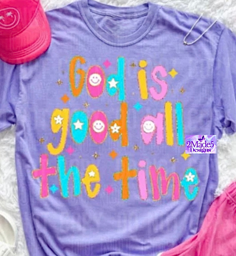 God Is Good All The Time Shirt