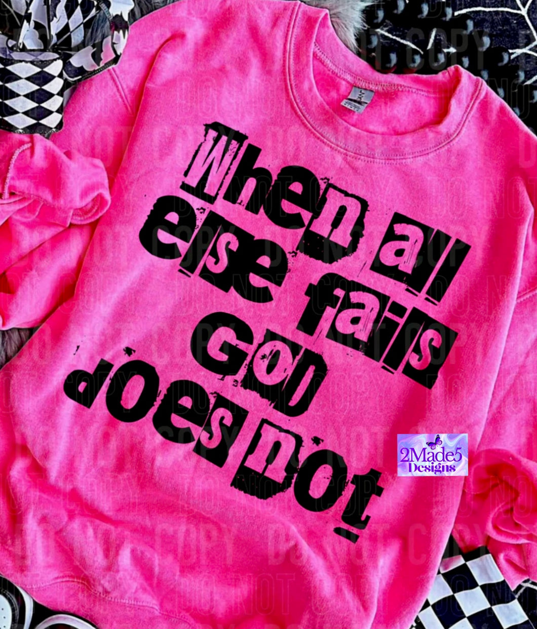 When All Else Fails God Does Not Shirt