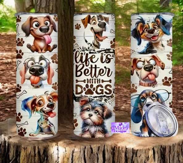Life Is Better With Dogs 20oz Tumbler
