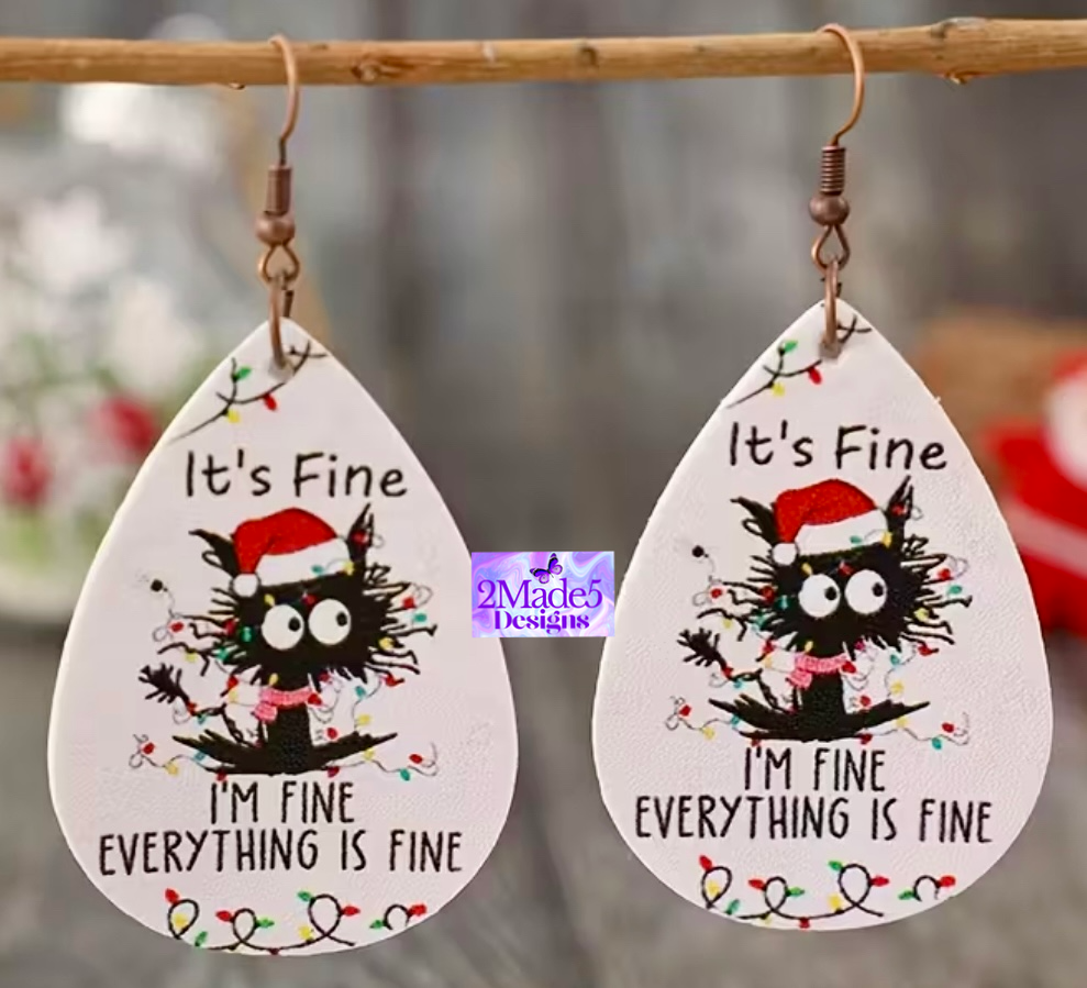 It's Fine I'm Fine Everything's Fine Christmas Earrings