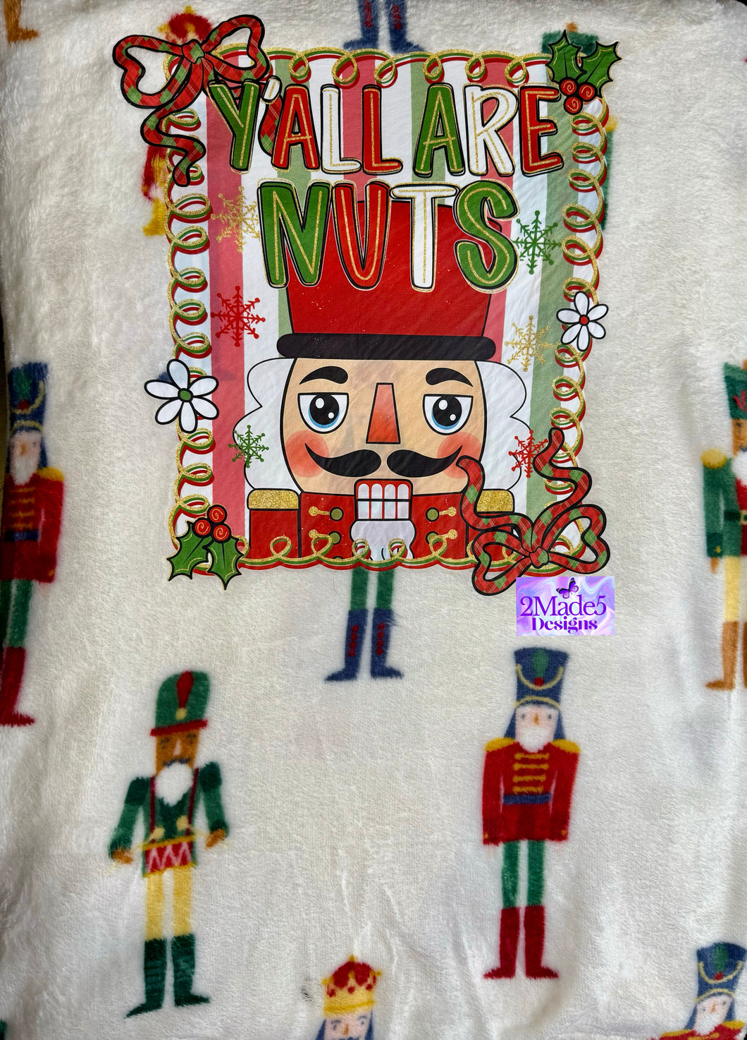 Y’all Are Nuts Nutcracker Blanket
