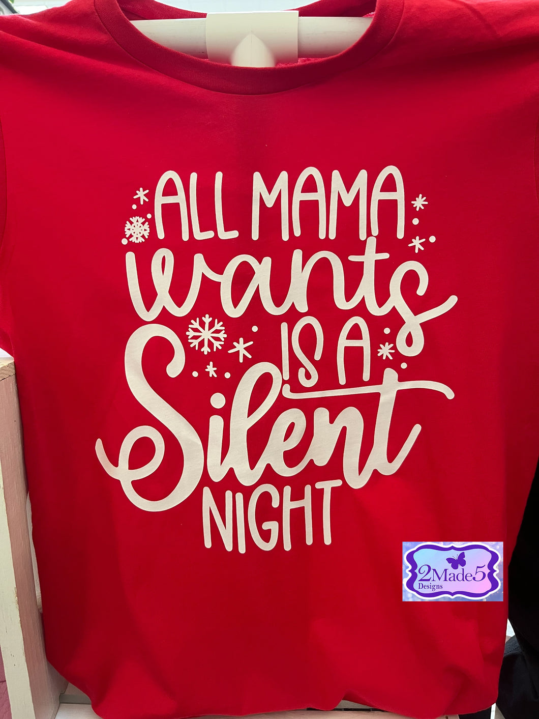 All Mama Wants Is A Silent Night on Bella Canvas Red Shirt